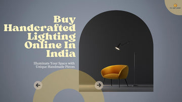 Handcrafted Lighting Online In India - The Light Library